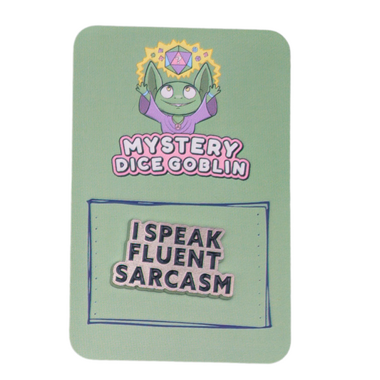 Dice Goblin - Pin Badge - I Speak Fluent Sarcasm.